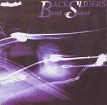 BACKSLIDERS - Bend Or Stand